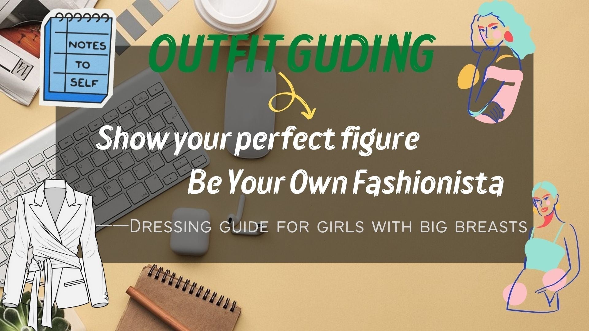 Show Your Perfect Figure, Be Your Own Fashionista