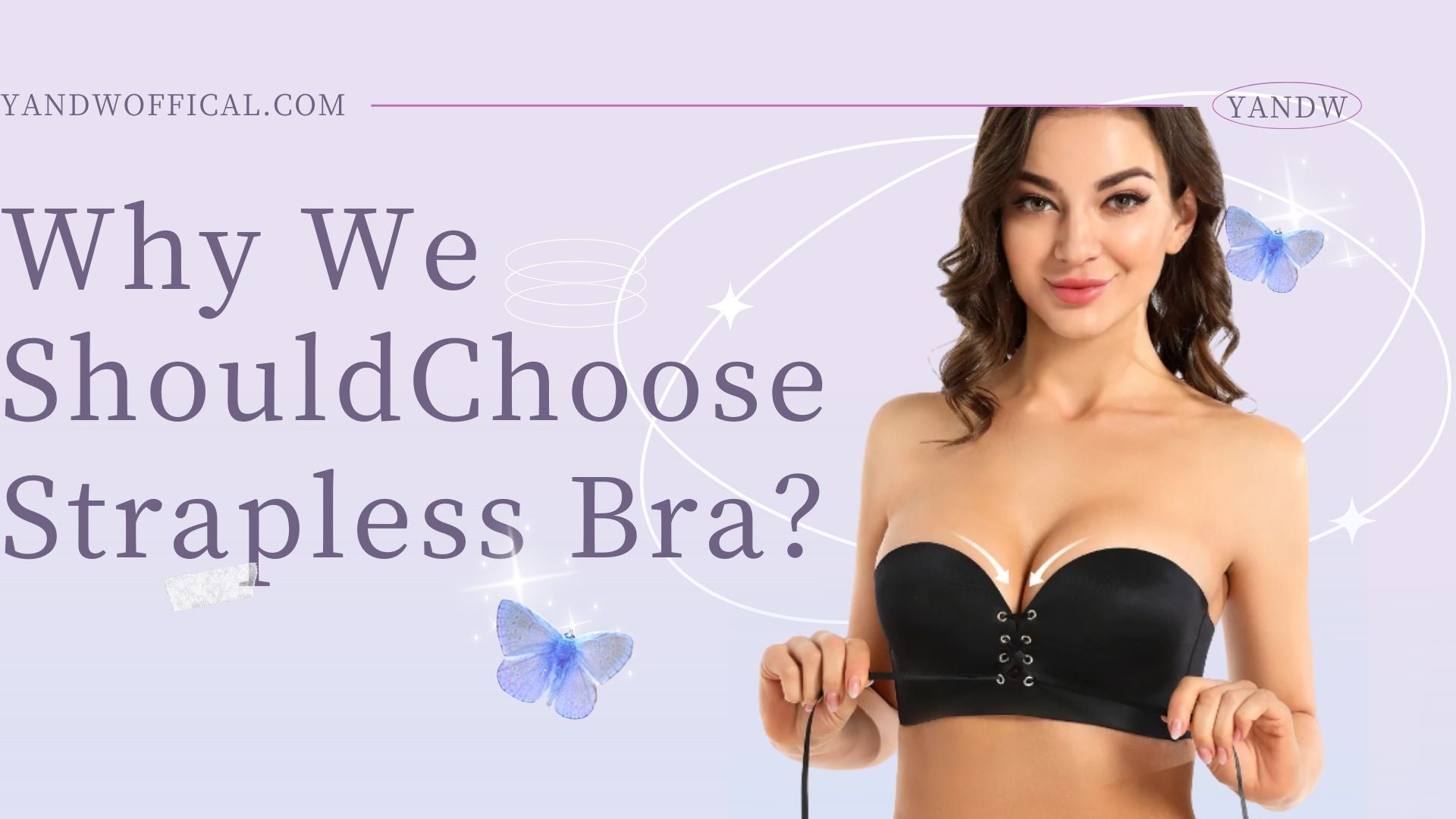 Why We Should Choose Strapless Bra？